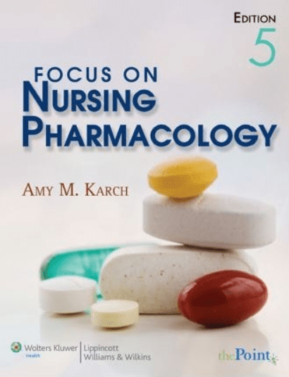 Focus on Nursing Pharmacology 5th Edition PDF Free Download