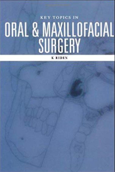 Key Topics in Oral and Maxillofacial Surgery PDF Free Download