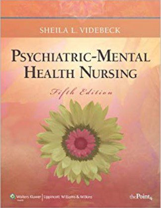 Psychiatric-Mental Health Nursing 5th Edition – Sheila L. Videbeck PDF Free Download