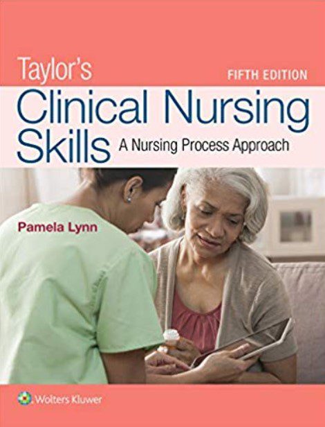 Taylor’s Clinical Nursing Skills: A Nursing Process Approach 5th Edition PDF Free Download