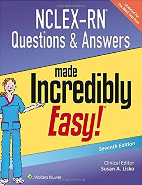 NCLEX-RN Questions And Answers Made Incredibly Easy 7th Edition PDF Free Download