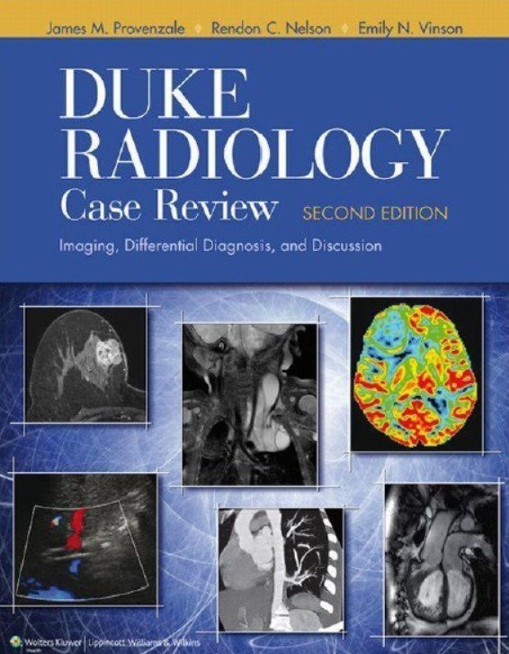 Download Duke Radiology Case Review: Imaging, Differential Diagnosis, and Discussion 2nd Edition PDF Free