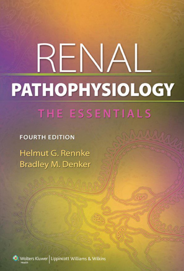 Download Renal Pathophysiology: The Essentials 4th Edition PDF Free