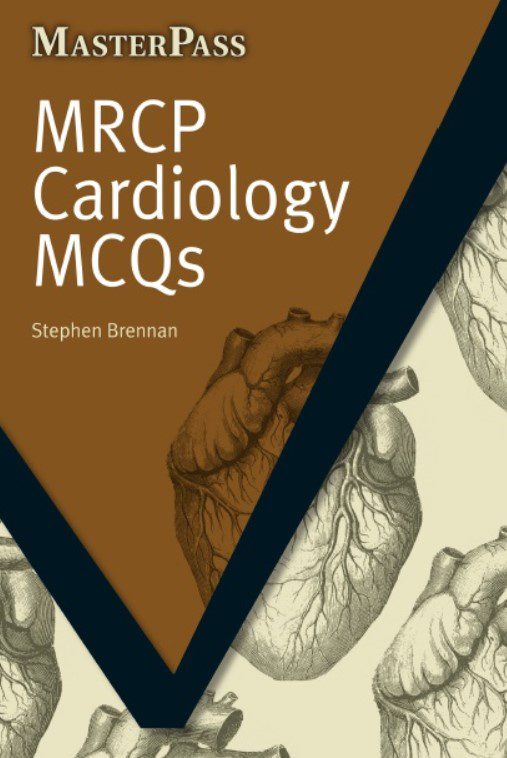 Download MRCP Cardiology MCQs (MasterPass) 1st Edition PDF Free