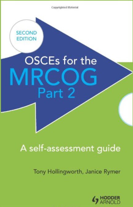 Download OSCEs for the MRCOG Part 2: A Self-Assessment Guide 2nd Edition PDF Free