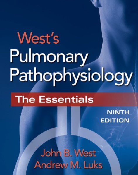 Download West’s Pulmonary Pathophysiology 9th Edition PDF Free