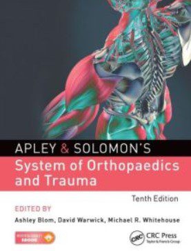 Apley & Solomon’s system of orthopaedics and trauma 10th Edition PDF Free Download