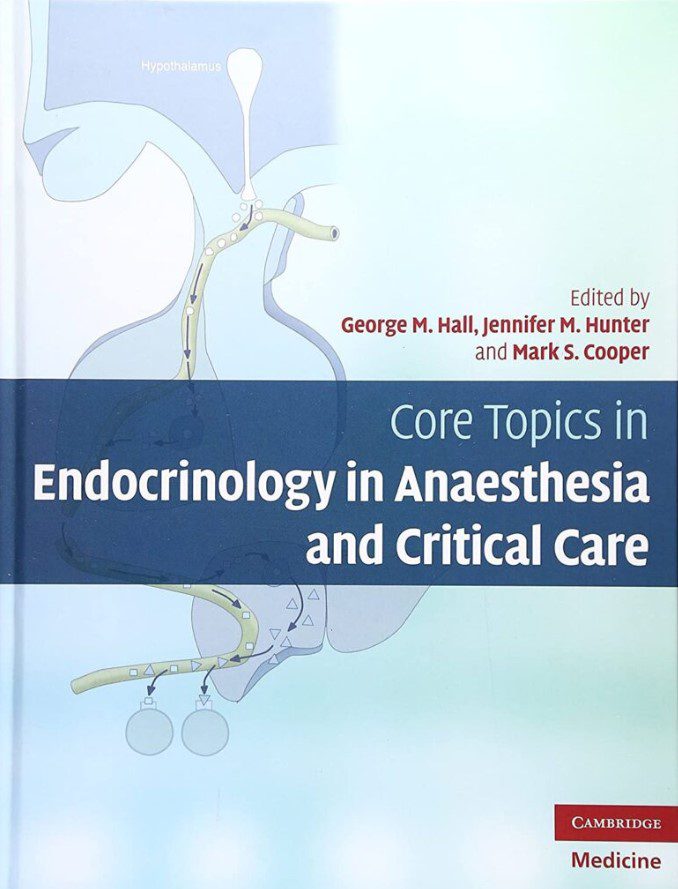 Core Topics In Endocrinology In Anaesthesia And Critical Care 1st Edition PDF Free Download