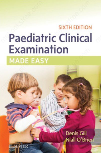 Paediatric Clinical Examination Made Easy PDF Free Download