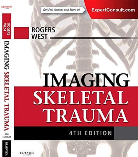 Rogers West Imaging Skeletal Trauma 4th Edition PDF Free Download