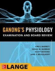 Download Ganong’s Physiology Examination and Board Review PDF FREE