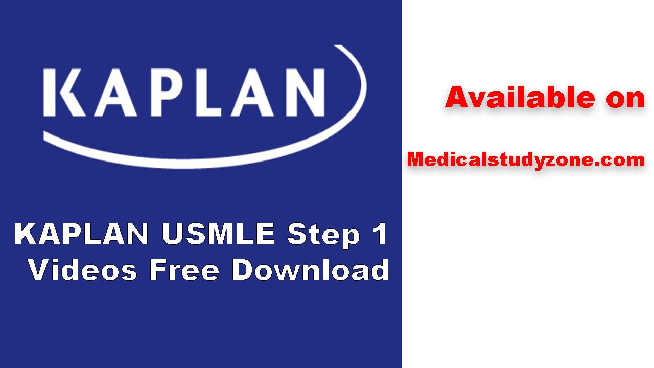 KAPLAN USMLE Step 1 Videos 2023 Free Download