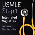 USMLE Step 1: Integrated Vignettes: Must-know, high-yield review PDF Download Free