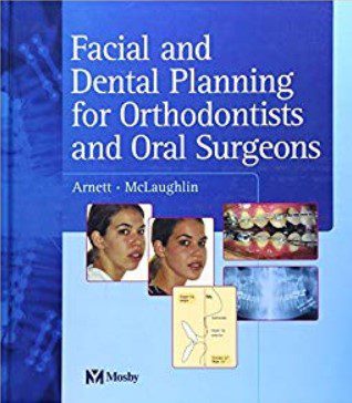 Facial and Dental Planning for Orthodontics and Oral Surgeons 1st Edition PDF Free Download