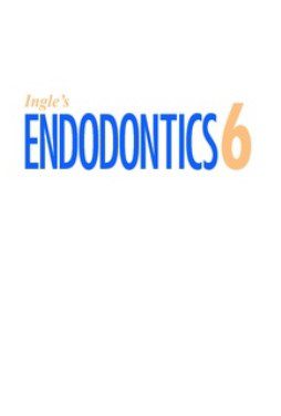 Ingle’s Endodontics