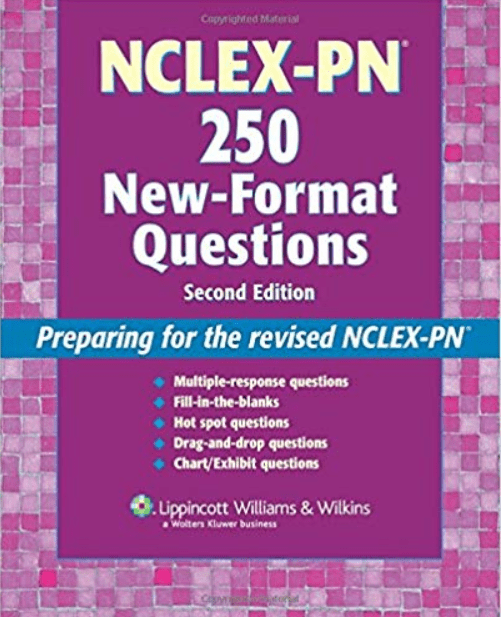 NCLEX-PN® 250 New-Format Questions: Preparing for the Revised NCLEX-PN PDF Free Download