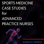 Orthopedic and Sports Medicine Case Studies for Advanced Practice Nurses PDF Free Download