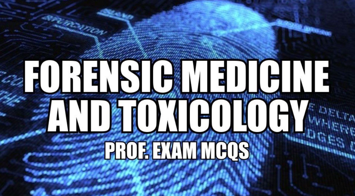 Download Forensic Medicine & Toxicology MCQs (Prof Exam)