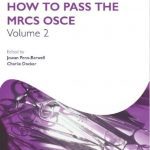 Download How to Pass the MRCS OSCE Volume 2 PDF Free