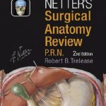 Download Netter’s Surgical Anatomy Review P.R.N. 2nd Edition PDF Free