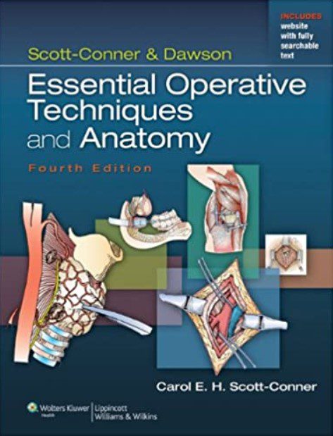 Download Scott-Conner & Dawson: Essential Operative Techniques and Anatomy 4th Edition PDF Free