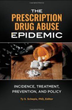 Download The Prescription Drug Abuse Epidemic: Incidence, Treatment, Prevention, and Policy 1st Edition PDF Free