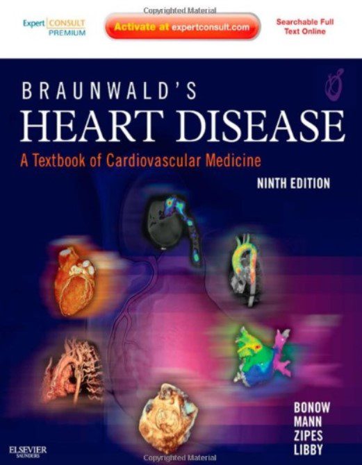 Download Braunwald’s Heart Disease: A Textbook of Cardiovascular Medicine 9th Edition PDF Free