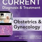Download Current Diagnosis & Treatment Obstetrics & Gynecology 11th Edition PDF Free
