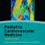 Download Pediatric Cardiovascular Medicine 2nd Edition PDF Free