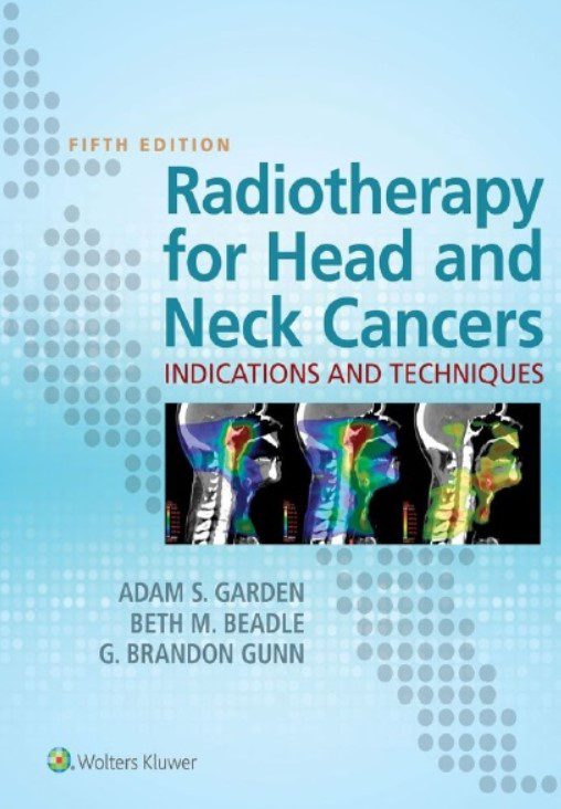 Download Radiotherapy for Head and Neck Cancers: Indications and Techniques Fifth Edition PDF Free