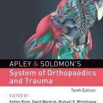 Download Apley & Solomons System of Orthopaedics and Trauma 10th Edition PDF Free