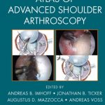 Download Atlas of Advanced Shoulder Arthroscopy PDF Free