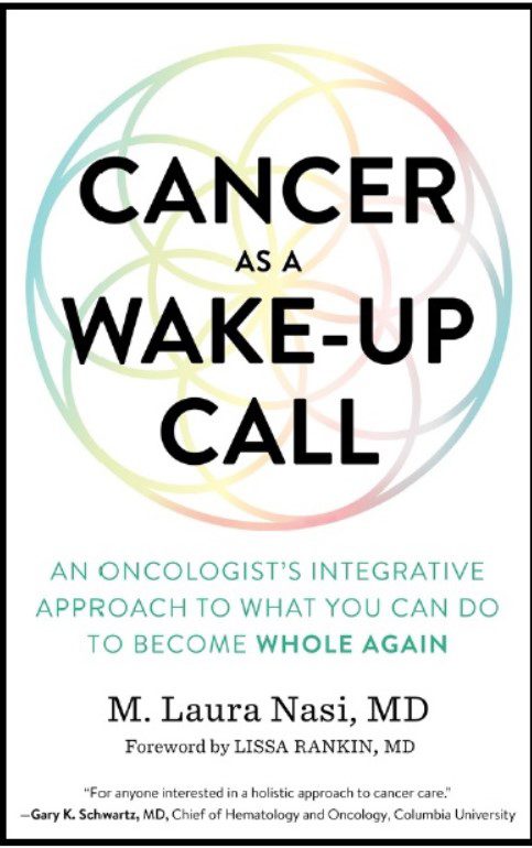 Download Cancer as a Wake-Up Call: An Oncologist’s Integrative Approach to What You Can Do to Become Whole Again PDF Free