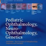 Download Pediatric Ophthalmology, Neuro-Ophthalmology, Genetics: Strabismus – New Concepts in Pathophysiology, Diagnosis, and Treatment (Essentials in Ophthalmology) 2010th Edition PDF Free