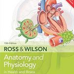 Download Ross and Wilson Anatomy and Physiology in Health and Illness 13th Edition PDF Free