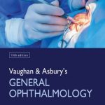 Download Vaughan & Asbury’s General Ophthalmology 19th Edition PDF Free