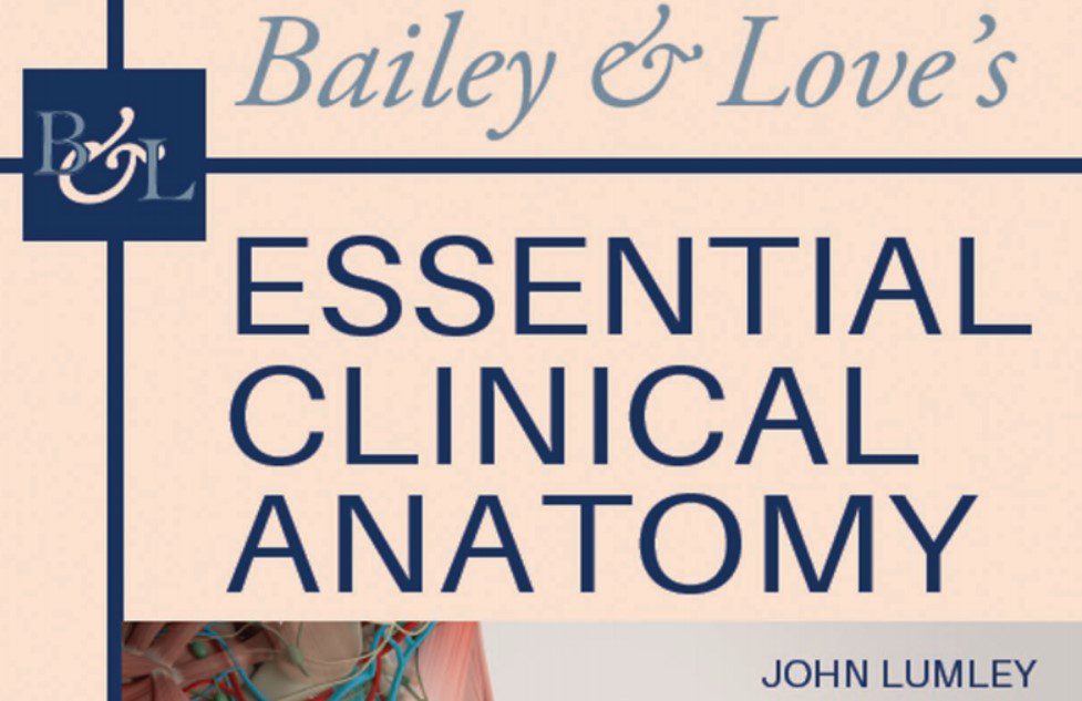 Bailey & Love’s Essential Clinical Anatomy PDF Free Download