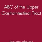 Download ABC of the Upper Gastrointestinal Tract PDF Free