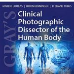 Gray’s Clinical Photographic Dissector of the Human Body PDF Free Download