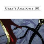 Grey’s Anatomy 101: Seattle Grace Unauthorized PDF Free Download