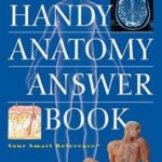 The Handy Anatomy Answer Book 2nd Edition PDF Free Download