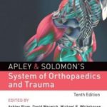Apley & Solomon’s system of orthopaedics and trauma 10th Edition PDF Free Download