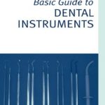 Basic Guide to Dental Instruments PDF Free Download