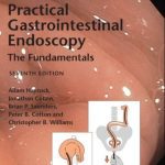 Cotton and Williams’ Practical Gastrointestinal Endoscopy 7th Edition PDF Free Download