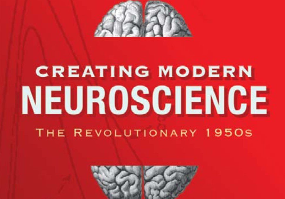 Creating Modern Neuroscience The Revolutionary 1950s PDF Free Download