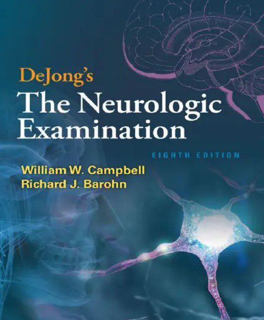 DeJong’s The Neurologic Examination 8th Edition PDF Free Download