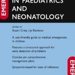 Emergencies in Paediatrics and Neonatology 2nd Edition PDF Free Download