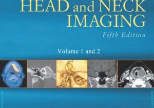 Head and Neck Imaging 2 Volume Set 5th Edition PDF Free Download