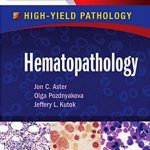 High-Yield Pathology – Hematopathology PDF Free Download