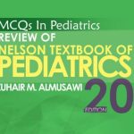 MCQs in Pediatrics Review of Nelson Textbook of Pediatrics PDF Free Download